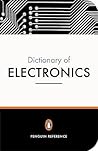 Penguin Dictionary of Electronics by David    Howard