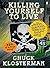 Killing Yourself to Live by Chuck Klosterman