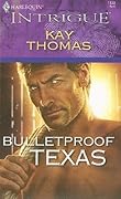 Bulletproof Texas