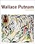 Wallace Putnam by Francis M. Naumann