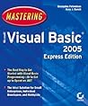 Mastering Microsoft Visual Basic 2005, Express Edition Mastering Microsoft Visual Basic 2005, Express Edition