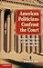 American Politicians Confront the Court: Opposition Politics and Changing Responses to Judicial Power