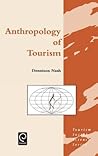 Anthropology of Tourism (Tourism Social Science Series, 1) Anthropology of Tourism (Tourism Social Science Series, 1)