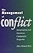 The Management of Conflict: Interpretations and Interests in Comparative Perspective