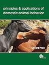 Principles and Applications of Domestic Animal Behavior (Cabi) Principles and Applications of Domestic Animal Behavior (Cabi)