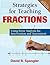 Strategies for Teaching Fractions by David B. Spangler