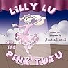 Lilly Lu and the Pink Tutu