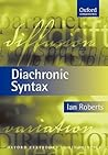 Diachronic Syntax (Oxford Textbooks in Linguistics) Diachronic Syntax (Oxford Textbooks in Linguistics)
