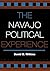 The Navajo Political Experience (Spectrum Series: Race and Ethnicity in National and Global Politics)