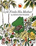 Lyle Finds His Mother: A Picture Book About a Crocodile's Journey to Family and Home for Children