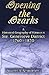 Opening the Ozarks: A Historical Geography of Missouri's Ste. Genevieve District, 1760-1830 (Volume 1)