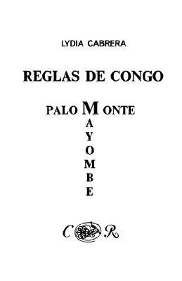 Reglas de Congo/ Palo Monte Mayombe (Coleccibon del Chicherekbu En El Exilio) (Spanish Edition)