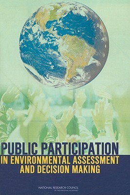 Public Participation in Environmental Assessment and Decision Making (Paperback)
