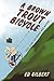 A Brown Trout Bicycle: Once...