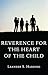 Reverence for the Heart of the Child