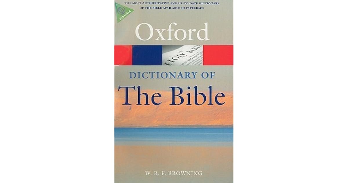 Oxford Dictionary of the Bible by W.R.F. Browning