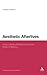 Aesthetic Afterlives: Irony, Literary Modernity and the Ends of Beauty (Continuum Literary Studies)