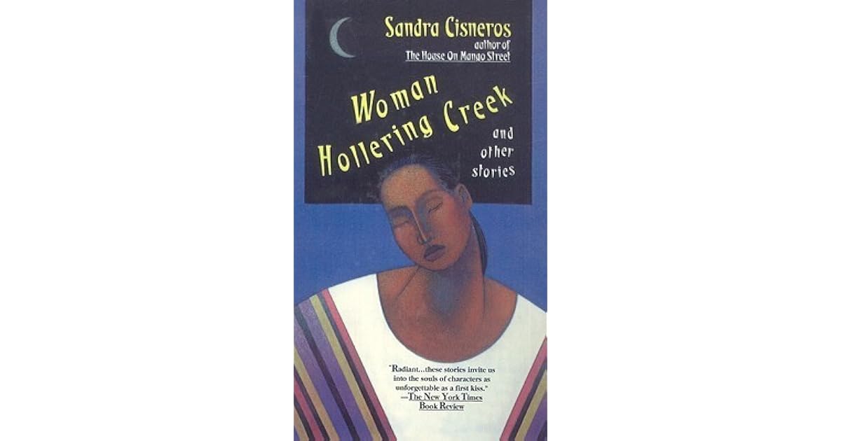 Woman Hollering Creek and Other Stories by Sandra Cisneros