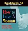How to Love A Woman: On Intimacy and the Erotic Life of Women How to Love A Woman: On Intimacy and the Erotic Life of Women