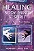 Healing Body, Mind & Spirit by Howard Batie