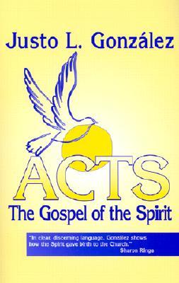 Acts: The Gospel of the Spirit (Paperback)