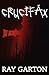 Crucifax by Ray Garton