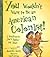 You Wouldn't Want to Be an American Colonist: A Settlement You'd Rather Not Start