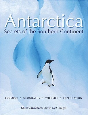 Antarctica: Secrets of the Southern Continent (Hardcover)