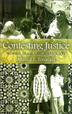 Contesting Justice: Women, Islam, Law, and Society (Paperback)
