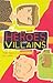 Heroes and Villains: Ten Tales of Heroism and Villainy