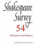 Shakespeare Survey: Volume 54, Shakespeare and Religions
