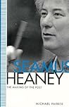 Seamus Heaney: The Making of the Poet
