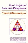 The Principles of Scientific Management by Frederick Winslow Taylor