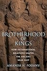Brotherhood of Kings by Amanda H. Podany