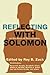 Reflecting with Solomon: Selected Studies on the Book of Ecclesiastes