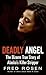 Deadly Angel: The Bizarre T...