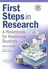 First Steps in Research: A Pocketbook for Healthcare Students (Physiotherapy Pocketbooks) First Steps in Research: A Pocketbook for Healthcare Students (Physiotherapy Pocketbooks)