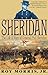 Sheridan: The Life and Wars...