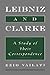 Leibniz and Clarke: A Study of Their Correspondence