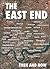 The East End: Then and Now