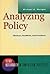 Analyzing Policy: Choices, Conflicts, and Practices (New Institutionalism in American Politics)