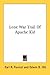 Lone War Trail Of Apache Kid by Earl R. Forrest