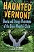 Haunted Vermont (Haunted Series)