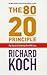 The 80/20 Principle: The Secret of Achieving More with Less 2nd Revised, 10th An edition by Richard Koch (2007) Paperback