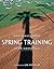Spring Training: Baseball's...