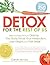 Detox for the Rest of Us: S...