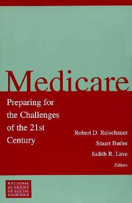 Medicare: Preparing for the Challenges of the 21st Century (Conference of the National Academy of Social Insurance)
