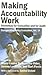 Making Accountability Work:...