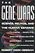 The Gene Wars by Robert Cook-Deegan