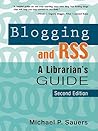 Blogging and RSS by Michael P. Sauers
